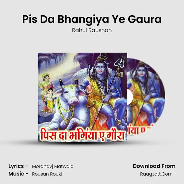 Pis Da Bhangiya Ye Gaura mp3 song