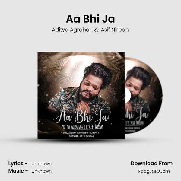 Aa Bhi Ja MP3 Song by Aditya Agrahari Cover