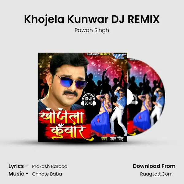 Khojela Kunwar - Pawan Singh
