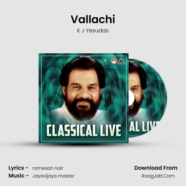 Vallachi MP3 Song by K J Yesudas Cover