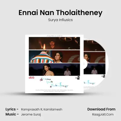 Ennai Nan Tholaitheney MP3 Song by Surya Infiusics Cover