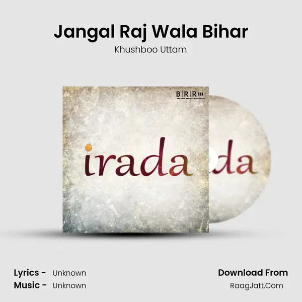 Jangal Raj Wala Bihar MP3 Song by Khushboo Uttam Cover