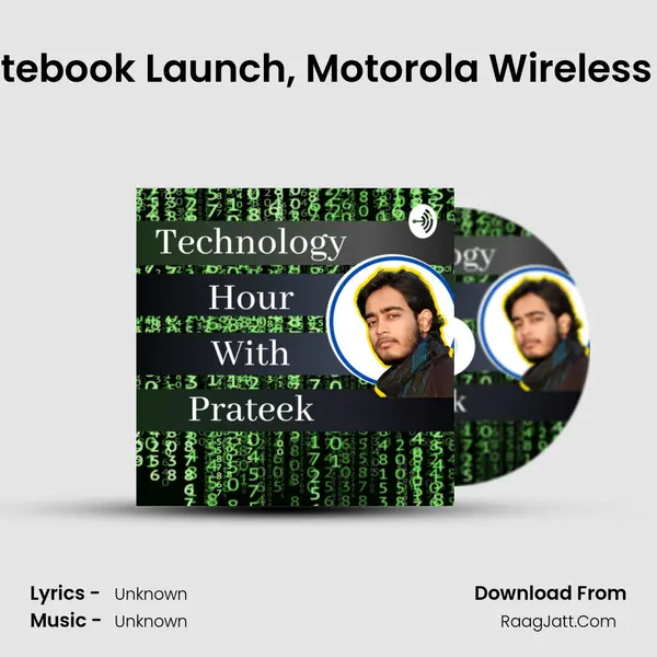 Tech Episode #65  ||Mi Notebook Launch, Motorola Wireless Headphone, Sony A8H 4K MP3 Song by  Cover