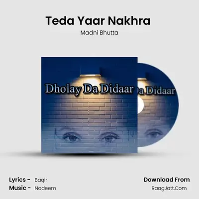 Teda Yaar Nakhra (Dhory Hi Dhory) MP3 Song by Madni Bhutta Cover
