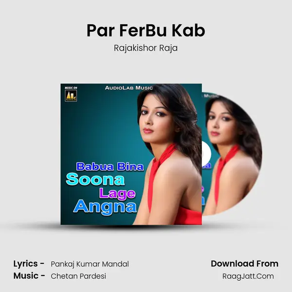 Par FerBu Kab MP3 Song by Rajakishor Raja Cover