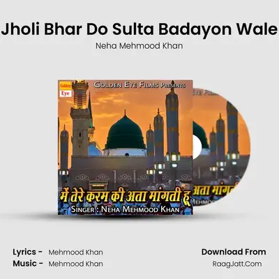 Jholi Bhar Do Sulta Badayon Wale mp3 song