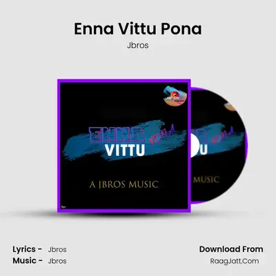 Enna Vittu Pona - Jbros