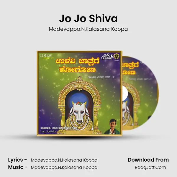 Jo Jo Shiva MP3 Song by Madevappa.N.Kalasana Koppa Cover