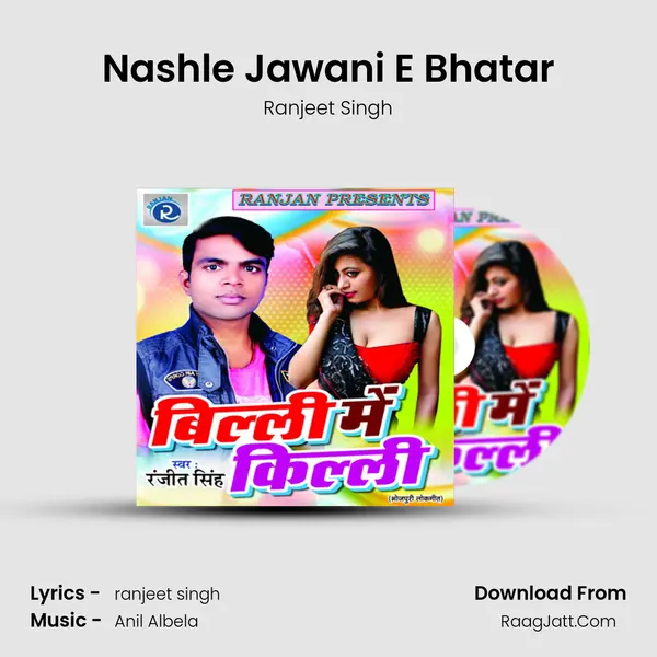 Nashle Jawani E Bhatar MP3 Song by Ranjeet Singh Cover
