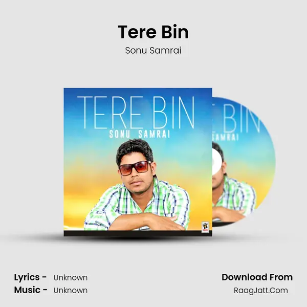 Tere Bin - Sonu Samrai