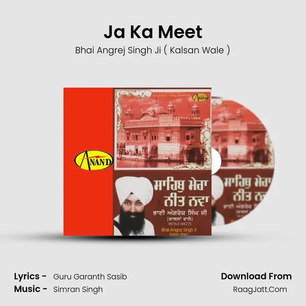 Ja Ka Meet MP3 Song by Bhai Angrej Singh Ji ( Kalsan Wale ) Cover