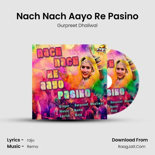 Nach Nach Aayo Re Pasino MP3 Song by Gurpreet Dhaliwal Cover