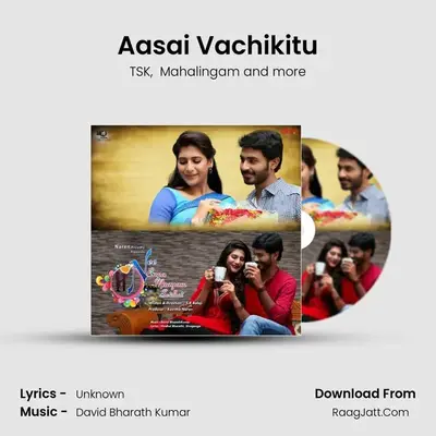 Aasai Vachikitu MP3 Song by TSK Cover