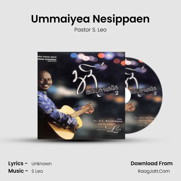 Ummaiyea Nesippaen MP3 Song by Pastor S. Leo Cover