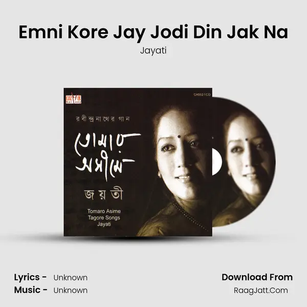 Emni Kore Jay Jodi Din Jak Na MP3 Song by Jayati Cover