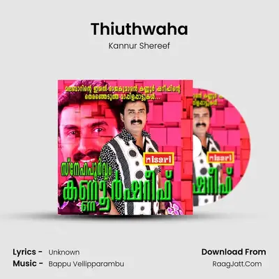 Thiuthwaha MP3 Song by Kannur Shereef Cover