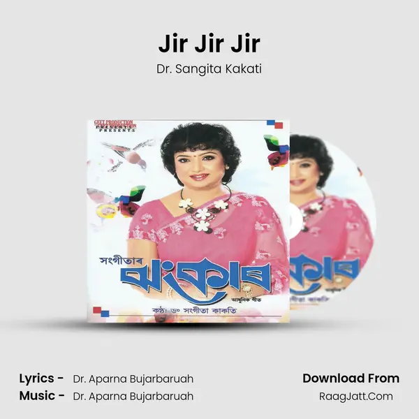 Jir Jir Jir MP3 Song by Dr. Sangita Kakati Cover