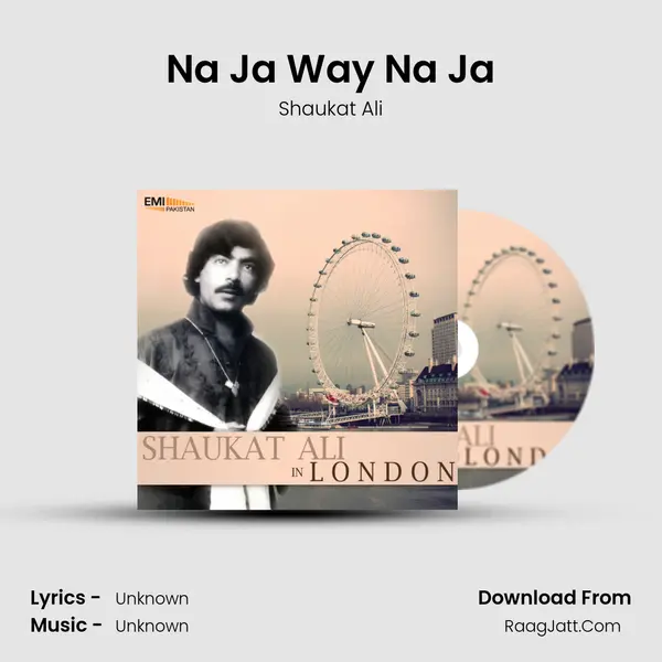 Na Ja Way Na Ja MP3 Song by Shaukat Ali Cover
