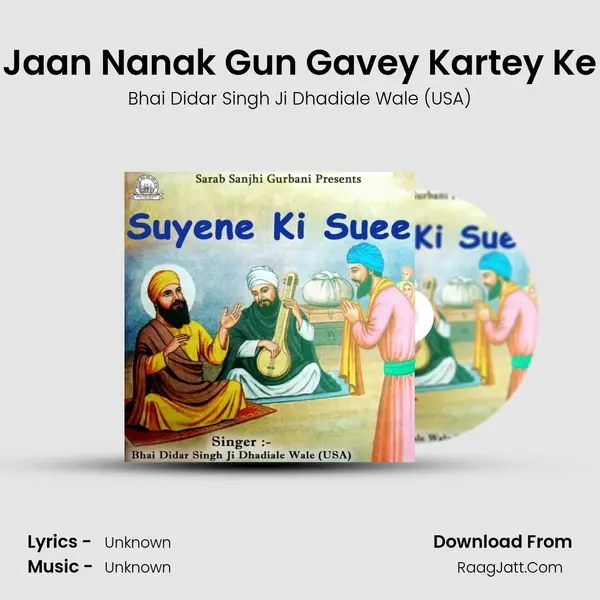 Jaan Nanak Gun Gavey Kartey Ke MP3 Song by Bhai Didar Singh Ji Dhadiale Wale (USA) Cover