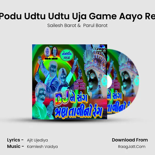 Podu Udtu Udtu Uja Game Aayo Re MP3 Song by Sailesh Barot Cover