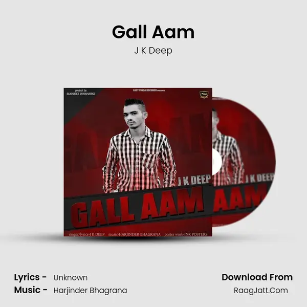 Gall Aam - J K Deep