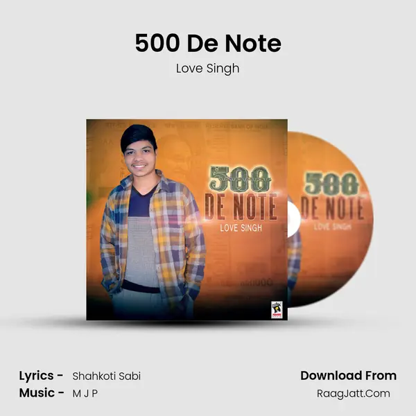 500 De Note - Love Singh