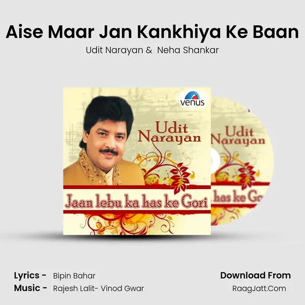 Aise Maar Jan Kankhiya Ke Baan MP3 Song by Udit Narayan Cover