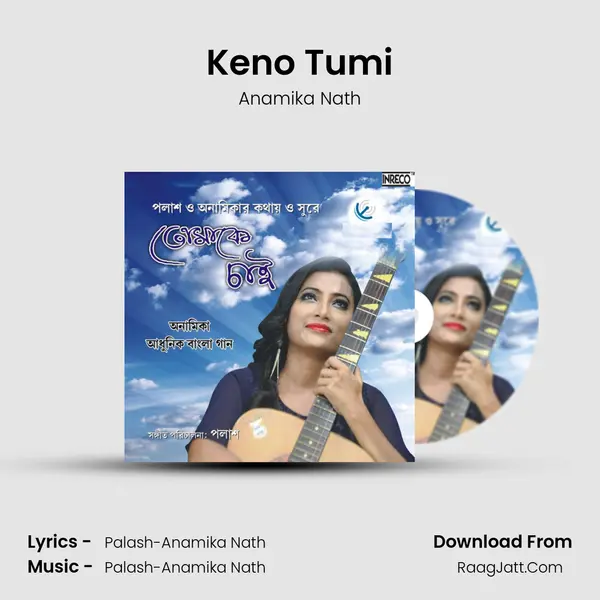 Keno Tumi MP3 Song by Anamika Nath Cover