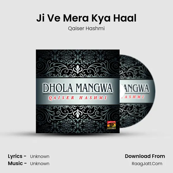 Ji Ve Mera Kya Haal MP3 Song by Qaiser Hashmi Cover