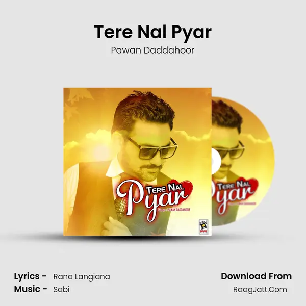 Tere Nal Pyar - Pawan Daddahoor