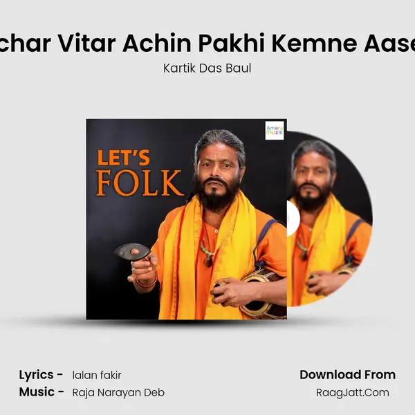 Khachar Vitar Achin Pakhi Kemne Aase Jai Cover