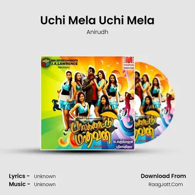 Uchi Mela Uchi Mela MP3 Song by Anirudh Cover