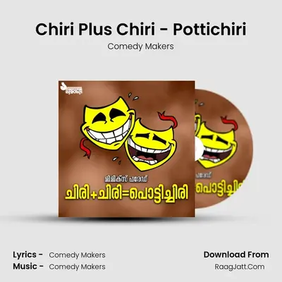 Chiri Plus Chiri - Pottichiri - Comedy Makers