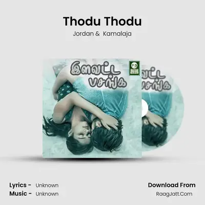 Thodu Thodu MP3 Song by Jordan Cover