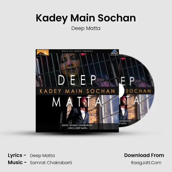 Kadey Main Sochan MP3 Song by Deep Matta Cover