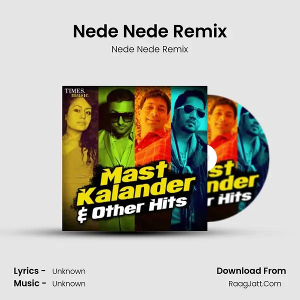 Nede Nede Remix MP3 Song by Nede Nede Remix Cover