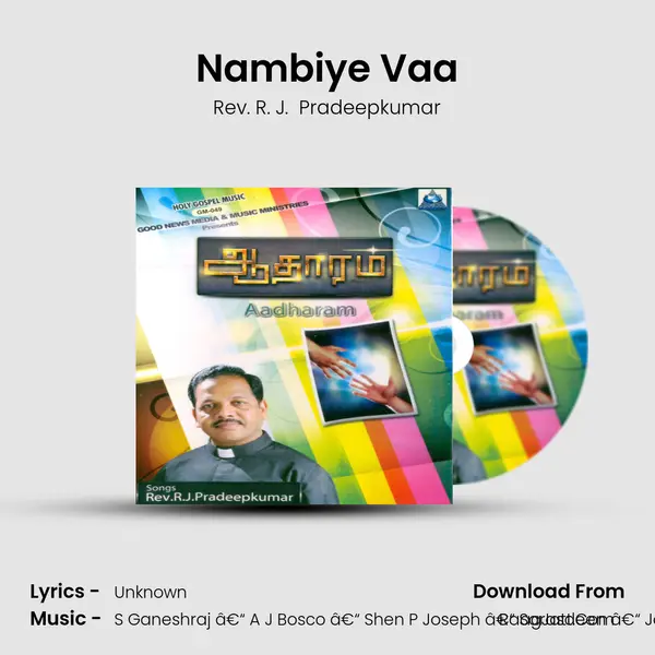 Nambiye Vaa MP3 Song by Rev. R. J.  Pradeepkumar Cover
