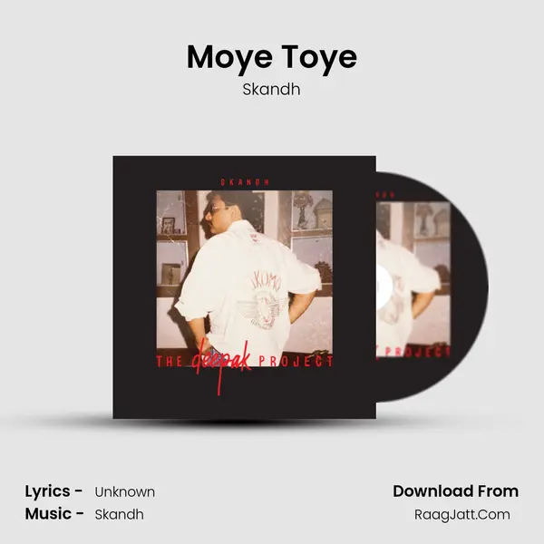 Moye Toye MP3 Song by Skandh Cover
