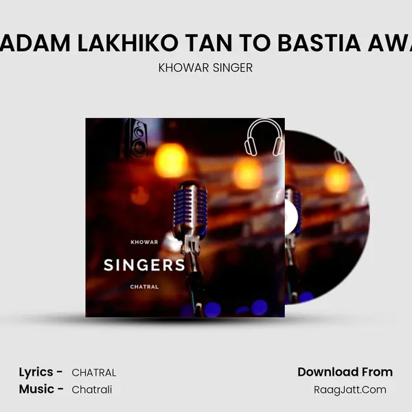 QADAM LAKHIKO TAN TO BASTIA AWA. MP3 Song by KHOWAR SINGER Cover