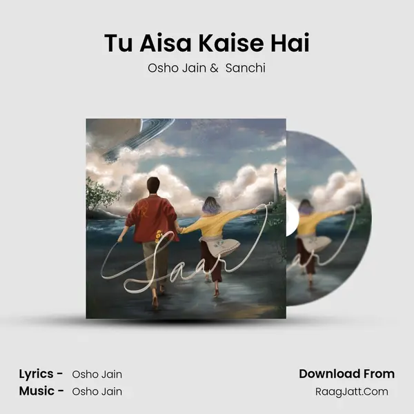 Tu Aisa Kaise Hai MP3 Song by Osho Jain Cover
