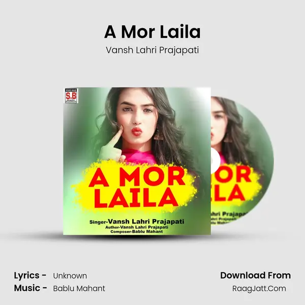 A Mor Laila MP3 Song by Vansh Lahri Prajapati Cover