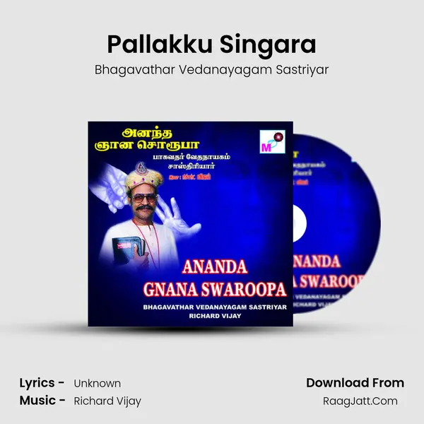 Pallakku Singara MP3 Song by Bhagavathar Vedanayagam Sastriyar Cover
