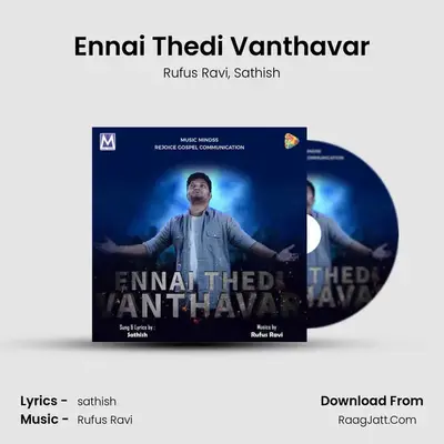Ennai Thedi Vanthavar - Rufus Ravi