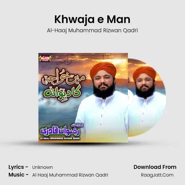Khwaja e Man MP3 Song by Al-Haaj Muhammad Rizwan Qadri Cover