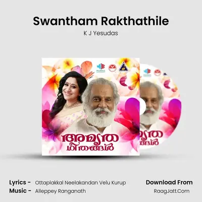 Swantham Rakthathile MP3 Song by K J Yesudas Cover