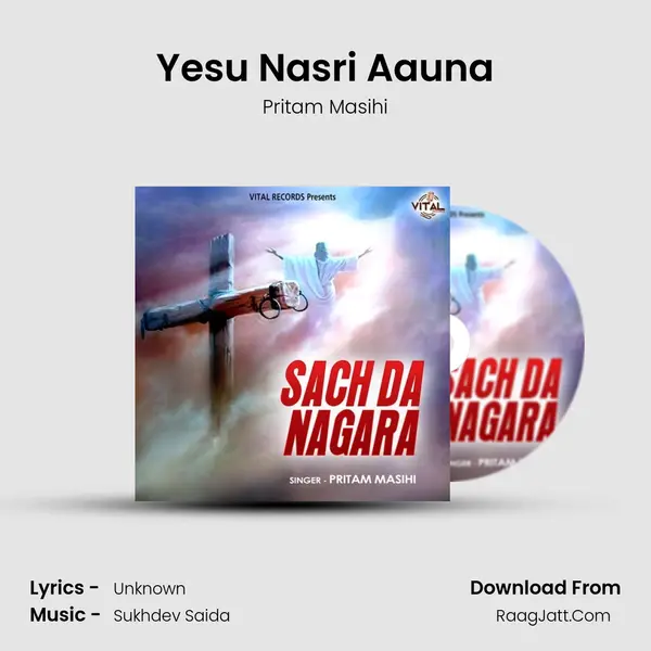 Yesu Nasri Aauna mp3 song