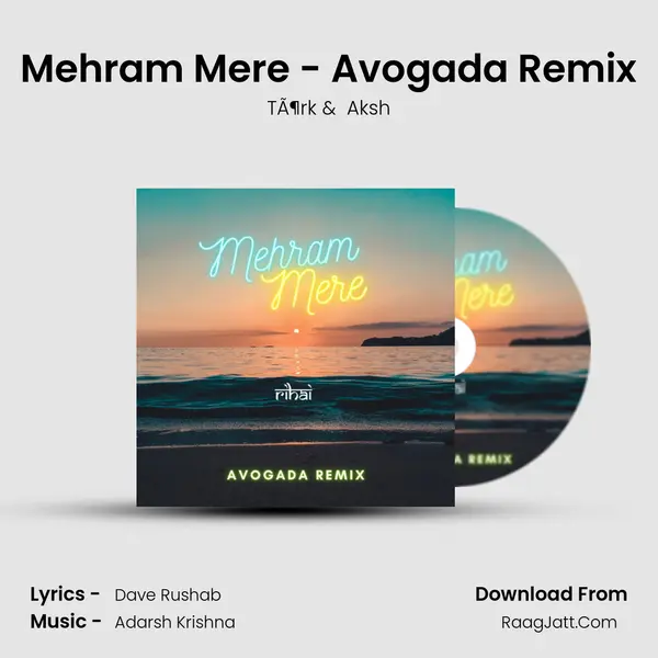 Mehram Mere - Avogada Remix mp3 song