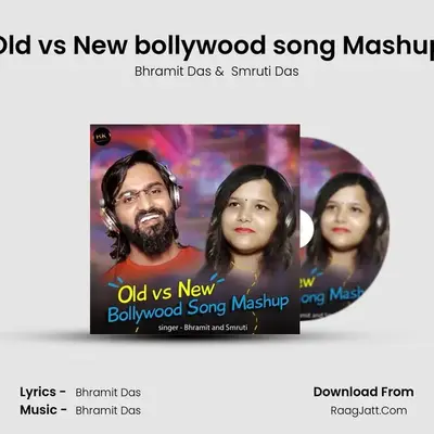 Old vs New bollywood song Mashup MP3 Song by Bhramit Das Cover