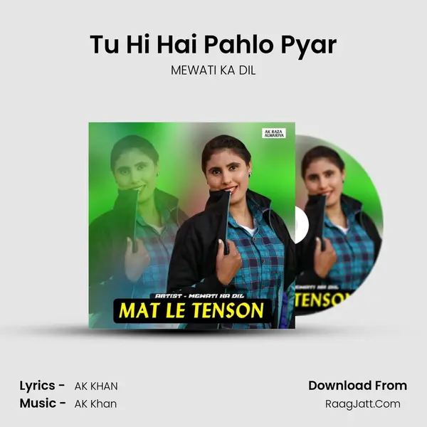 Tu Hi Hai Pahlo Pyar MP3 Song by MEWATI KA DIL Cover