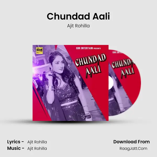 Chundad Aali - Ajit Rohilla